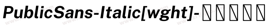 PublicSans-Italic[wght]字体转换